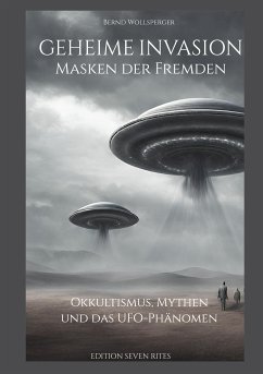 Geheime Invasion - Masken der Fremden (eBook, ePUB) - Wollsperger, Bernd