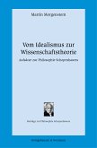 Vom Idealismus zur Wissenschaftstheorie (eBook, PDF)