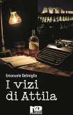 I vizi di Attila (eBook, ePUB)