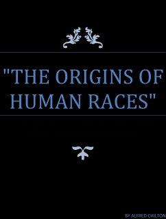 The Origins of Human Races (eBook, ePUB) - Chilton, Alfred