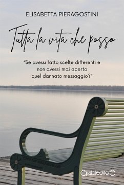 Tutta la vita che posso (eBook, ePUB) - Pieragostini, Elisabetta