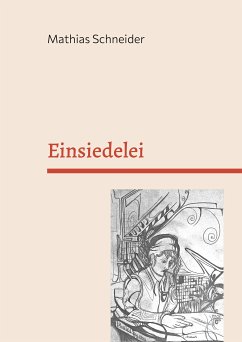 Einsiedelei (eBook, ePUB) - Schneider, Mathias