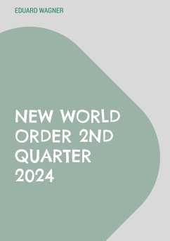 New world order 2nd quarter 2024 (eBook, ePUB) - Wagner, Eduard