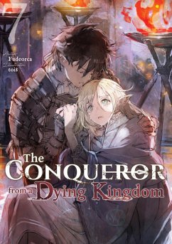 Cover The Conqueror from a Dying Kingdom: Volume 7 (eBook, ePUB)