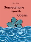 Somewhere Beyond the Ocean (eBook, ePUB)