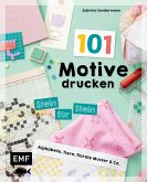 101 Motive drucken – Stein für Stein (eBook, ePUB)