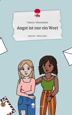 Angst ist nur ein Wort. Life is a Story - story.one - Valeria-Wortwelten