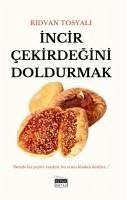 Incir Cekirdegini Doldurmak - Tosyali, Ridvan