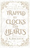 Trapped by Clocks and Hearts