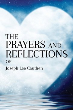 THE PRAYERS AND REFLECTIONS OF Joseph Lee Cauthen - Cauthen, Joseph L.