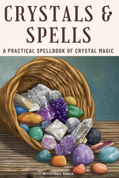 Crystals and Spells - Magick, Witchcraft