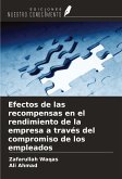 Efectos de las recompensas en el rendimiento de la empresa a través del compromiso de los empleados