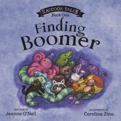 Raccoon Tales, Book One, Finding Boomer - O'Neil, Jeanne