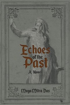 Echoes of the Past - Das, Maya Mitra