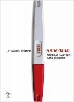 Anne Dansi - Cocuklar Hayatinizi Nasil Degistirir - Lerner, Harriet