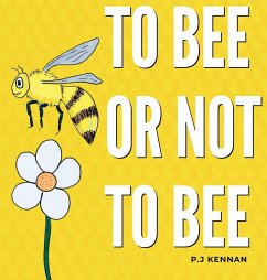 To bee or not to bee - Kennan, P. J