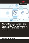 Moral Harassment in the Internship Workplace, an Affront to the Legal Order