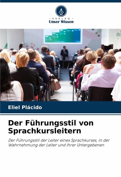 Der Führungsstil von Sprachkursleitern Der Führungsstil von Sprachkursleitern