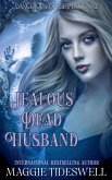 Jealous Dead Husband