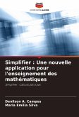 Simplifier : Une nouvelle application pour l'enseignement des mathématiques