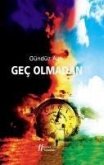 Gec Olmadan