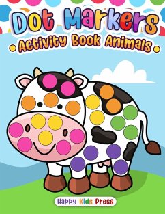 Dot Markers Activity Book Animals - Happy Kids Press