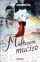 Muhtesem Mucize - Demirgöz, Arif