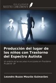 Producción del lugar de los niños con Trastorno del Espectro Autista