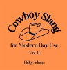 Cowboy Slang for Modern Day Use - Vol.... - Bild 1