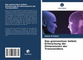 Das grenzenlose Selbst: Erforschung der Dimensionen der Transzendenz