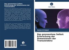Das grenzenlose Selbst: Erforschung der Dimensionen der Transzendenz - Al Arjani, Salem