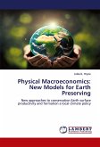 Physical Macroeconomics: New Models for Earth Preserving