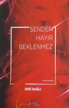 Senden Hayir Beklenmez - Dagli, Zeki