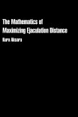 The Mathematics of Maximizing Ejaculation Distance