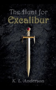 The Hunt for Excalibur - Anderson, K. L.