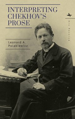 Interpreting Chekhov's Prose - Polakiewicz, Leonard A.