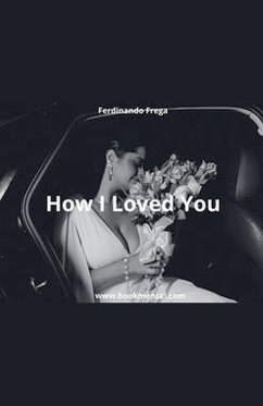 How I Loved You - Frega, Ferdinando