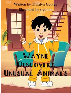 Wayne Discovers Unusual Animals - George, Tracilyn