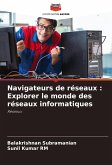 Navigateurs de réseaux : Explorer le monde des réseaux informatiques