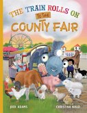 The Train Rolls On To The County Fair