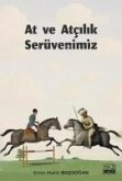 At ve Atcilik Serüvenimiz