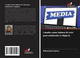 I media come fattore di crisi post-elettorale in Nigeria
