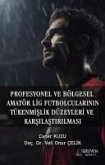 Profesyonel ve Bölgesel Amatör Lig Futbolcularinin Tükenmislik Düzeyleri ve Karsilastirilmasi