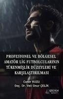 Profesyonel ve Bölgesel Amatör Lig Futbolcularinin Tükenmislik Düzeyleri ve Karsilastirilmasi - Kuzu, Caner