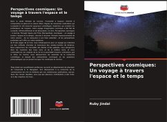 Perspectives cosmiques: Un voyage à travers l'espace et le temps - Jindal, Ruby