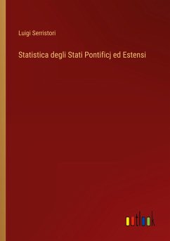 Statistica degli Stati Pontificj ed Estensi - Serristori, Luigi