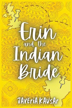 Erin and the Indian Bride - Kausar, Javeria