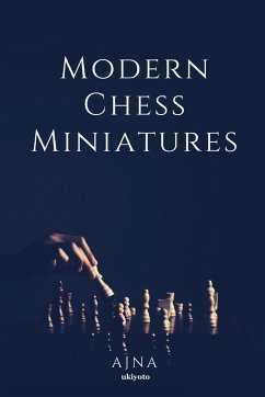 Modern Chess Miniatures - Ajna