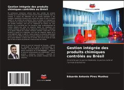 Gestion intégrée des produits chimiques contrôlés au Brésil - Munhoz, Eduardo Antonio Pires