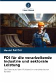 FDI für die verarbeitende Industrie und sektorale Leistung